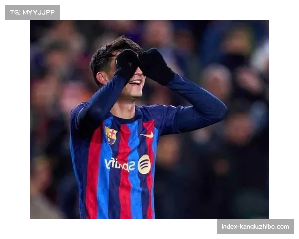 佩德里怒斥巴萨防守松散直言球队压迫不足轻易被对手打穿形成单刀